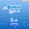 Bubbles In The Air