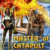 Master of catapult