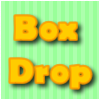 Box Drop