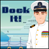 Dock It!